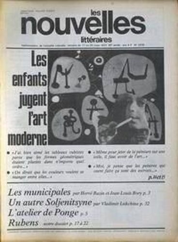 Nouvelles Litteraires (Les) N° 2576 Du 17/03/1977 - Les Enfants Jugent L'art Moderne - Les Municipales Par H. Bazin Et J.L. Bory - Un Autre Soljenitsyne Par V. Lakchine - L'atelier Rouge - Rubens.