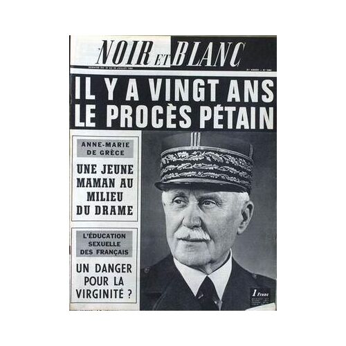 Noir Et Blanc N° 1064 Du 22/07/1965 - Le Proces Petain - Anne-Marie De Grece - La Virginite.