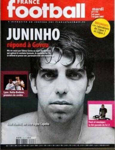 France Football N° 3193 Du 19/06/2007 - Juninho Repond A Govou - Lyon   -   Keita- Bodmer 1ers De Cordee - Foot Et Musique   -   Le Hit-Parade De La L1 - Real Madrid  -   Un Titre Signe Capello