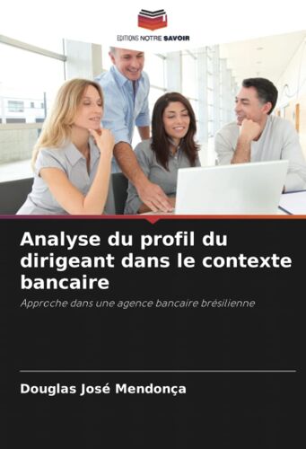Analyse Du Profil Du Dirigeant Dans Le Contexte Bancaire