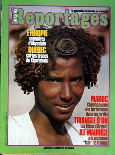 Grands Reportages N° 23 Du 01/01/1982 - Ethiopie   -   Memoires D'abyssinie - Quebec   -   Sur Les Traces De Charlbois - Maroc  -   Chechaouene Une Forteresse Dans Un Jardin - Triangle D'or   -   Les Tetes D'argent - Ile Maurice  -   Une Ancienne ...
