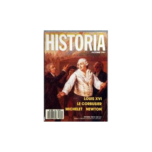 Historia N° 490 Du 01/10/1987 - Louis Xvi Le Corbusier Par Michelet Newton - Sommaire - Couverture La Mort De Louis Xvi - Archeologie - D'or Et D'argent L'archeologie Thrace Par Laure Meyer - Moyen Age - Le Tarot Magique De Charles Vi Par Francois...