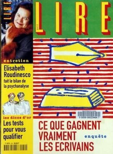 Lire N° 254 Du 01/04/1997 - Ce Que Gagnent Vraiment Les Ecrivains - Elisabeth Roudinesco Fait Le Bilan De La Psychanalyse - Les Tests Pour Vous Qualifier - James Ellroy
