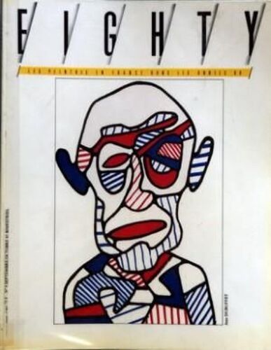 Eighty N° 9 Du 01/09/1985 - Jean Dubuffet - Beaubourg Se Refait Une Beaute - Le Critique Est Devenue Art - Le Doute Et La Pierre - Joel Kermarrec