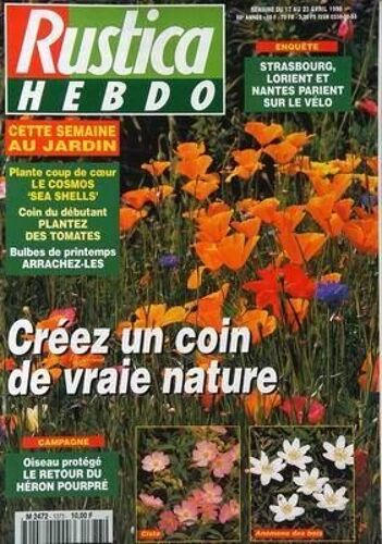 Rustica N° 1373 Du 17/04/1996 - Strasbourg  -   Lorient Et Nantes Pariet Sur Le Velo - Le Cosmos  -   Sea Shells - Plantez Des Tomates - Oiseau Protege  -   Le Heron Pourpre.