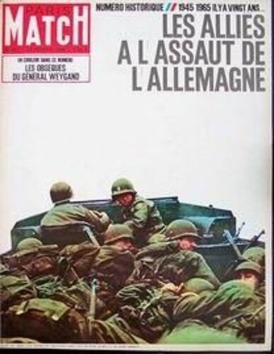 Paris Match N° 827 Du 13/02/1965 - Numero Historique - 1945 - 1965 - Il Y A 20 Ans - Les Allies A L'assaut De L'allemagne. Les Obseques Du General Weygand. A L'assaut De L'allemagne Elisabeth Ii En Ethiopie Il Y A 20 Ans Les Allies Ë L'assaut De L...