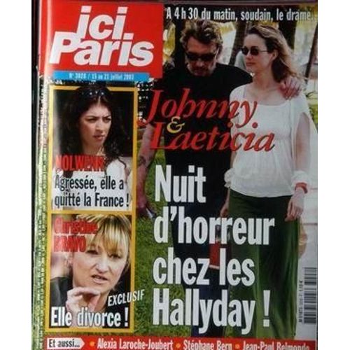 Ici Paris N° 3028 Du 15/07/2003 - Johnny Et Laeticia  -   Nuit D'horreur - Nolwenn Agressee - Ch. Bravo  -   Elle Divorce - A. Laroche-Joubert - S. Bern - J.P. Belmondo.