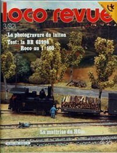 Loco Revue N° 436 Du 01/03/1982 - La Photogravure Du Laiton - La Bb 63998 Roco Au 1  -  160 - La Maitrise Du Hom