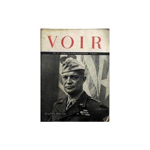 Voir N° 15 Du 05/06/1945 - Dwight D. Eisenhower - Commandant Supreme Des Forces Expeditionnaires Alliees.