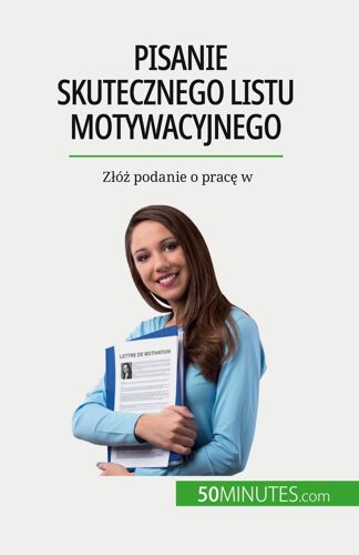 Pisanie Skutecznego Listu Motywacyjnego