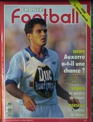 France Football N° 2376 Du 22/10/1991 - Ligue  -   Le Nouveau Pouvoir - Europe  -   Auxerre - Souness - Marseille  -   Le Famtome Du Kaiser.