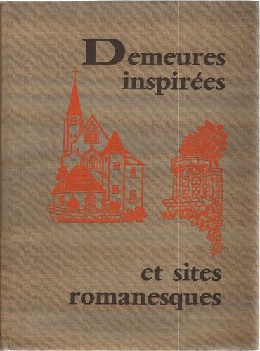 Demeures Inspirées Et Sites Romanesques/ Complet En 4 Tomes
