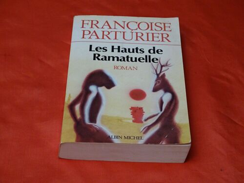 Les Hauts De Ramatuelle . . . Francoise Paturier .1916 - 1995 . Écrivaine Française . . . Albin Michel . 1983 .
