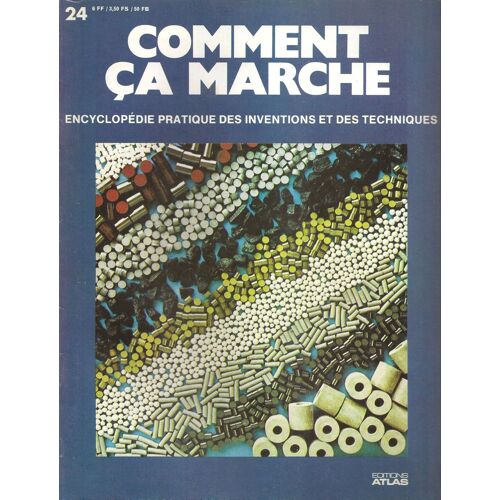 Comment Ça Marche N° 24 Encyclopédie Pratique Des Inventions Et Des Techniques