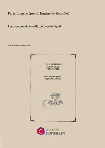 Les Aventures De L'éveillé, Ou Le Petit Fugitif [Édition 1877]