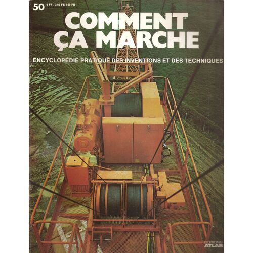Comment Ça Marche N° 50      Encyclopédie Pratique Des Inventions Et Des Techniques