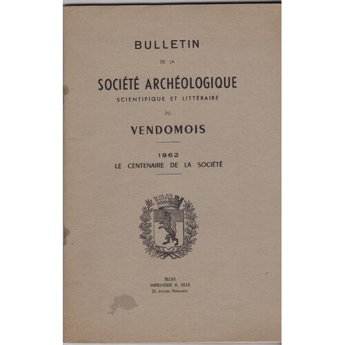 Bulletin De La Société Archéologique Du Vendomois 1962