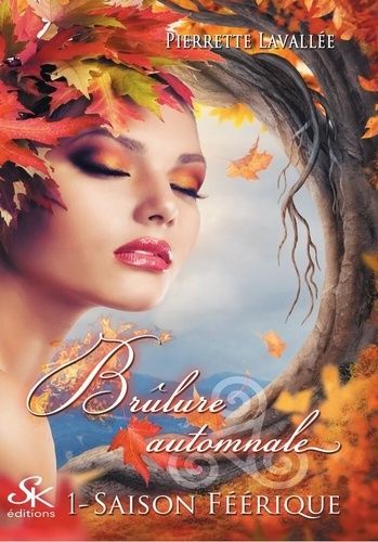 Brûlure Automnale - Tome 1 - Saison Féérique