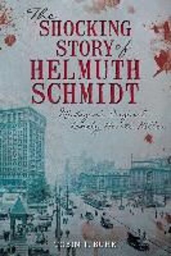 The Shocking Story Of Helmuth Schmidt