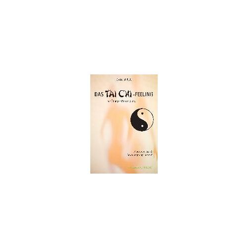 Das Tai Chi-Feeling