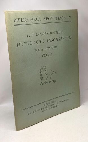 Historische Inschriften Der 19. Dynastie - Teil 1 - Bibliotheca Aegyptiaca Iv
