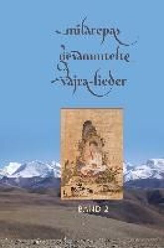 Milarepas Gesammelte Vajra-Lieder