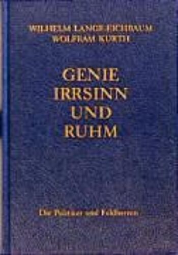 Genie, Irrsinn Und Ruhm / Die Politiker Und Feldherren