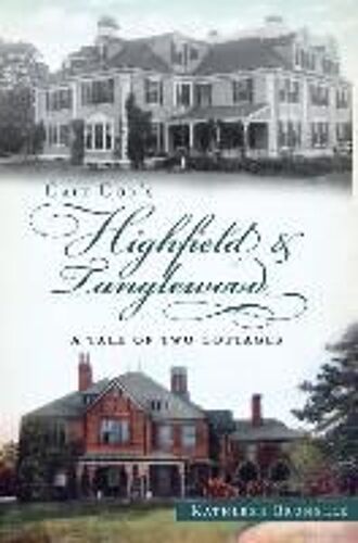 Cape Cod's Highfield And Tanglewood