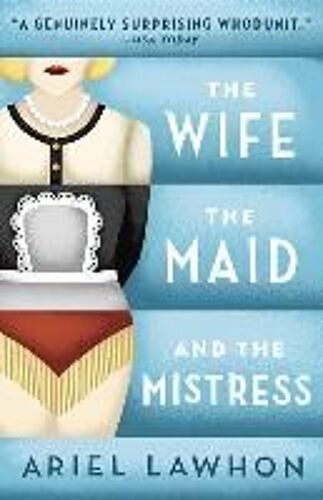The Wife, The Maid, And The Mistress
