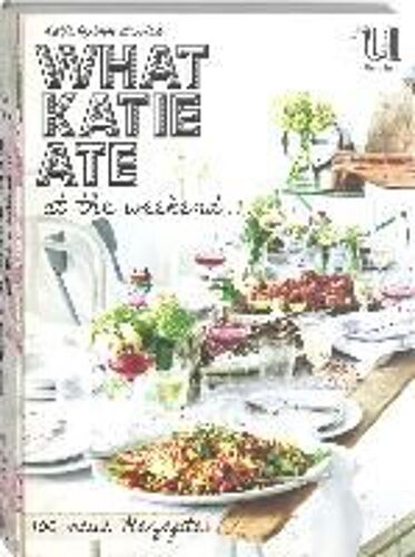 What Katie Ate At The Weekend