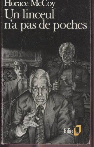 Un Linceul N'a Pas De Poches - Horace Mccoy - Folio 1922