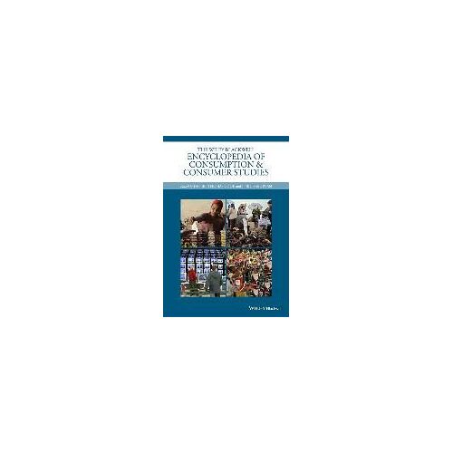 The Wiley Blackwell Encyclopedia Of Consumption And Consumer Studies