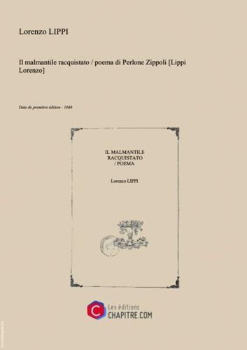 Il Malmantile Racquistato   Poema Di Perlone Zippoli [Lippi Lorenzo] [Edition De 1688]