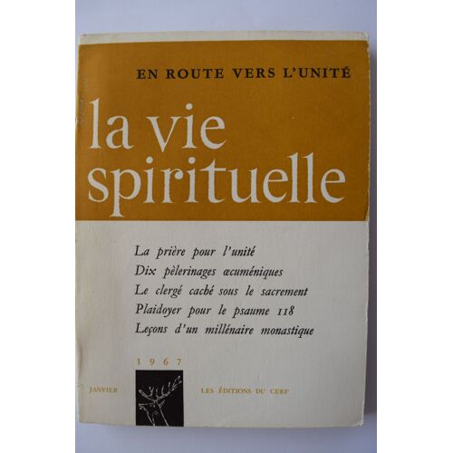 La Vie Spirituelle 534 En Route Vers L'unité : La Prière Pour L'unite, Dix Pélerinages Oecuméniques.