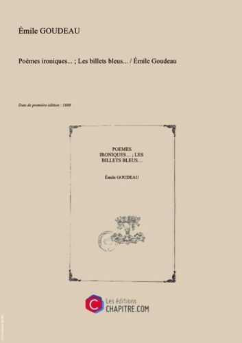 "Poèmes Ironiques... - Les Billets Bleus...   Emile Goudeau [Edition De 1888]"