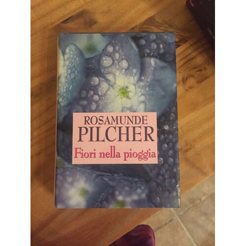 Fiori Nella Pioggia Rosamunde Pilcher