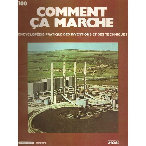 Comment Ça Marche N° 100 Encyclopédie Pratique Des Inventions Et Des Techniques