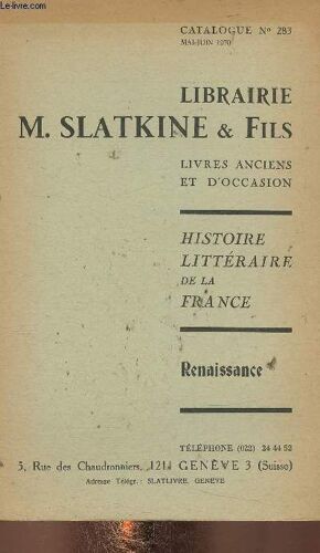 Catalogue N°283, Mai-Juin 1970 : Histoire Littéraire De La France, Renaissance. Livres Anciens Et D Occasion