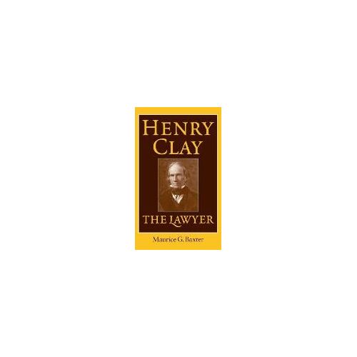 Henry Clay The Lawyer