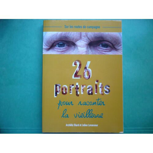 26 Portraits Pour Raconter La Vieillesse