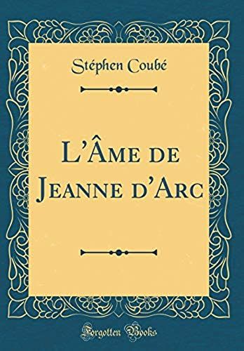 L' Me De Jeanne D'arc (Classic Reprint)