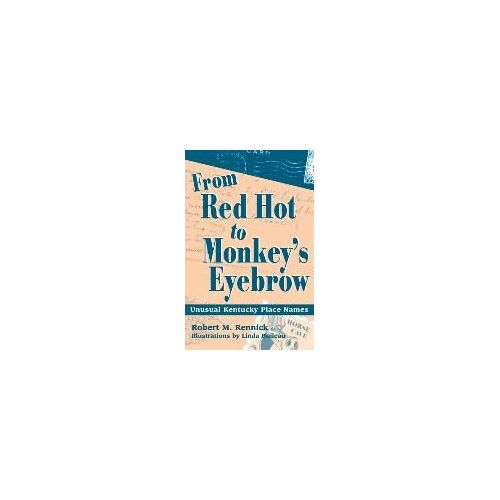 From Red Hot To Monkey's Eyebrow