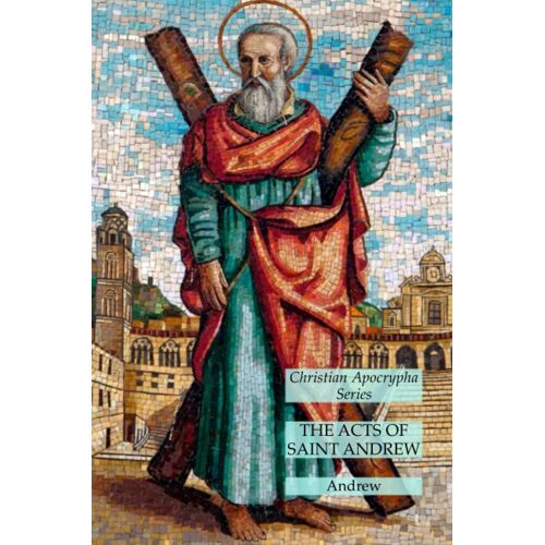 The Acts Of Saint Andrew