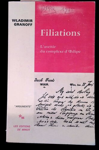 Filiations L'Avenir Du Complexe D'Oedipe.