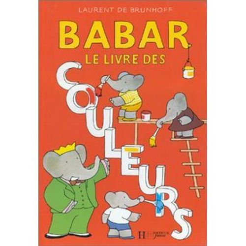 Babar Tome 1 - Le Livre Des Couleurs