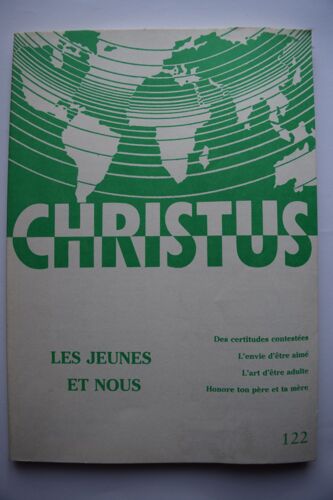 Christus 122 Les Jeunes Et Nous - Des Certitudes Contestées, L'envie D'être Aimé, L'art D'être Adult
