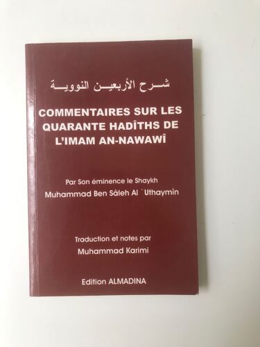Commentaires Sur Les Quarante Hadîths De L'imam An-Nawanî