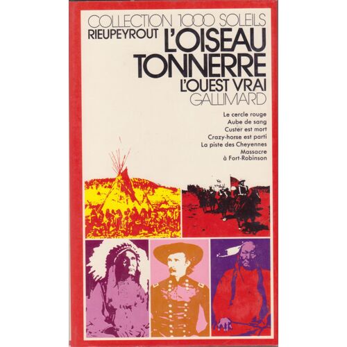 Collection 1000 Soleils L'oiseau Tonnerre L'ouest Vrai