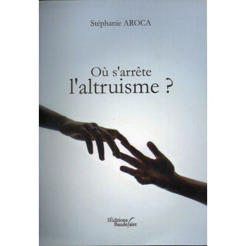 Où S'arrête L'altruisme?