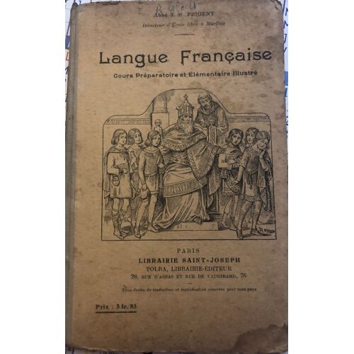 Langue Francaise Cours Preparatoire Et Elementaire Illustré Librairie St Joseph Paris 1921 Abbe Jm Prigent